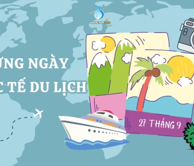 Mừng ngày Du lịch Thế giới - Chủ đề ngày Du lịch Thế giới năm 2024